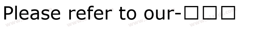 Please refer to our字体转换 Please refer to our字体转换